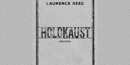 Holokaust. Nowa historia