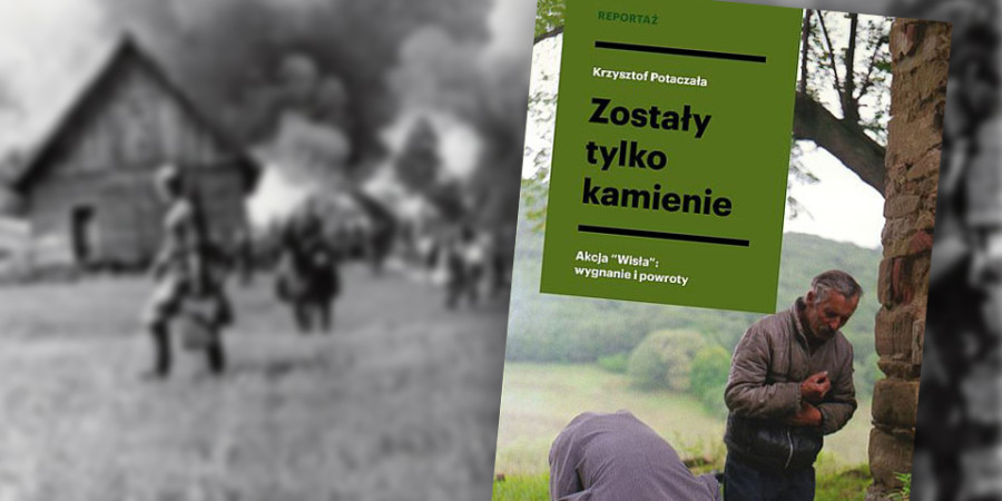 Akcja Wisła – niezamknięty rozdział