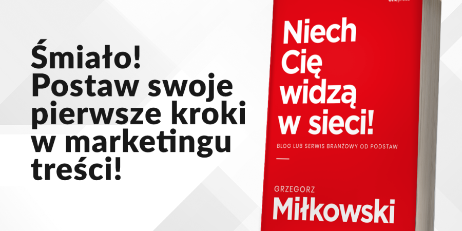 Jak cię widzą (w sieci), tak oceniają twoją firmę!