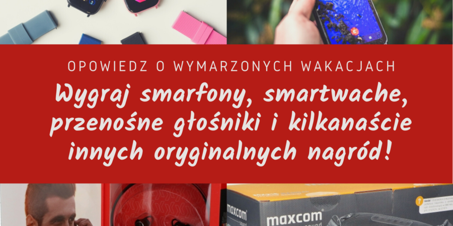 Wygraj smartfony i smartwache marki MAXCOM