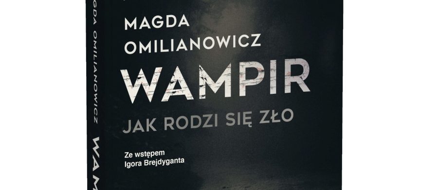 Wampir. Jak rodzi się zło. Epilog.